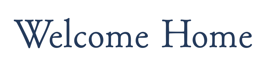 Welcome Home